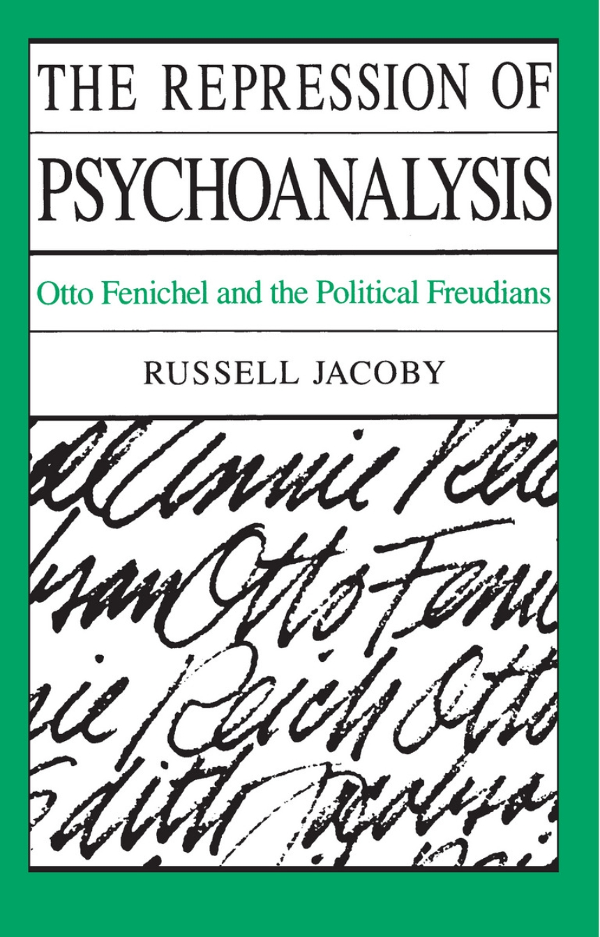 The Repression of Psychoanalysis