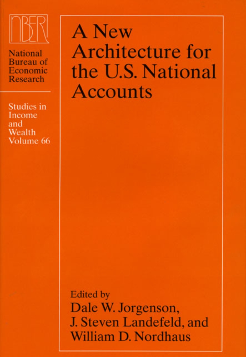 A New Architecture for the U.S. National Accounts