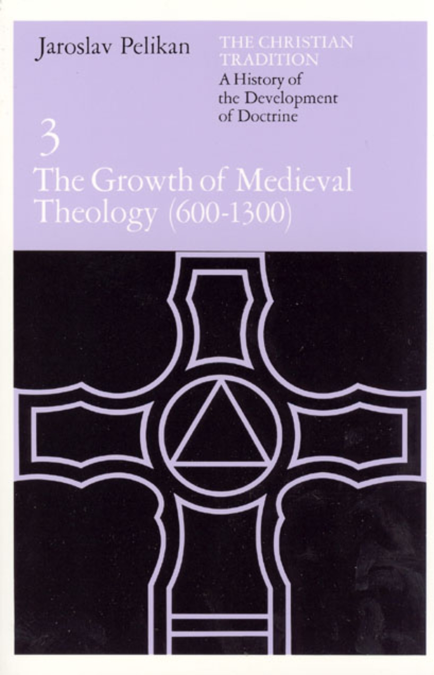 The Christian Tradition: A History of the Development of Doctrine, Volume 3