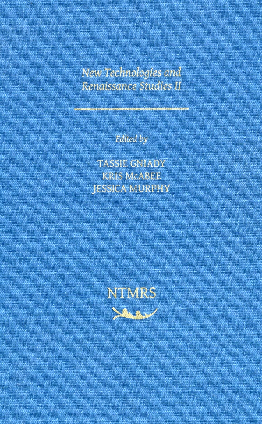 New Technologies and Renaissance Studies II