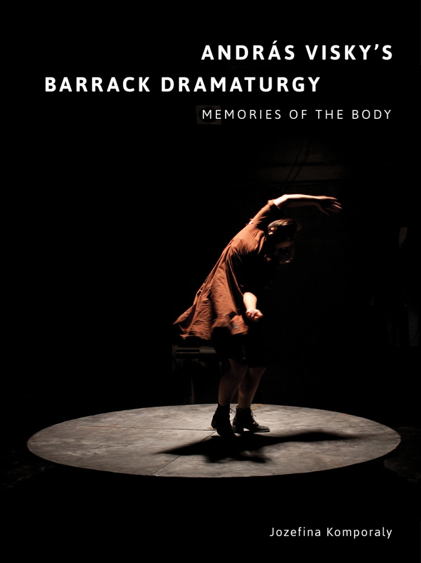 András Visky’s Barrack Dramaturgy
