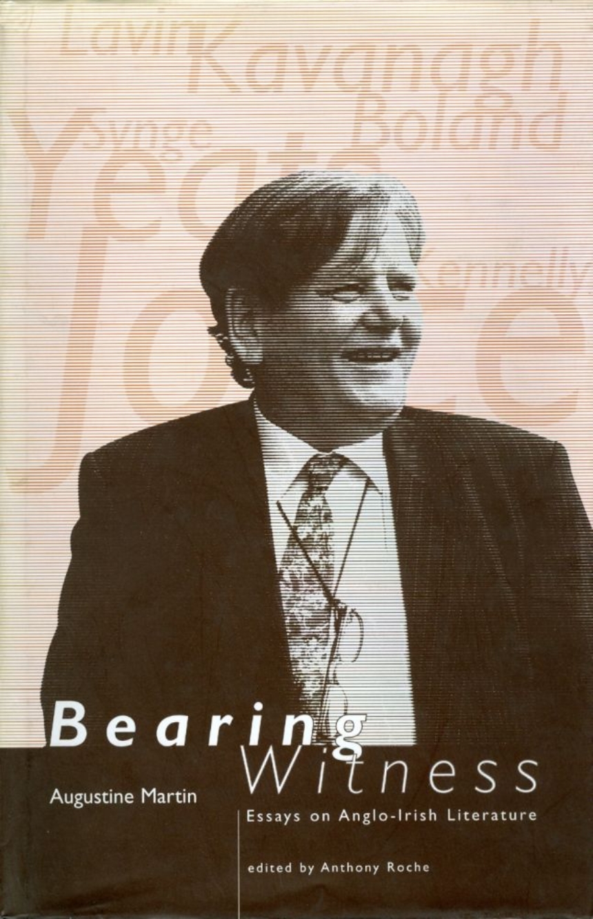 Bearing Witness: Essays on Anglo-Irish Literature
