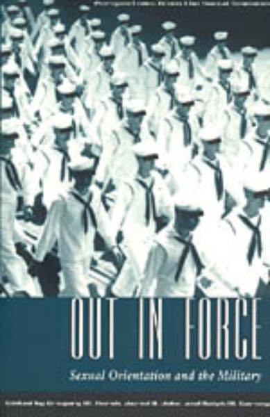 Out in Force: Sexual Orientation and the Military