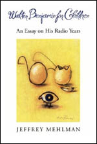 Walter Benjamin for Children: An Essay on his Radio Years