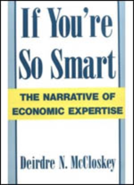 If You’re So Smart: The Narrative of Economic Expertise