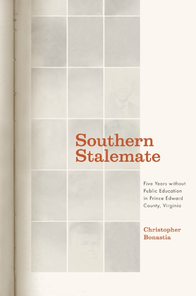 Southern Stalemate: Five Years without Public Education in Prince Edward County, Virginia