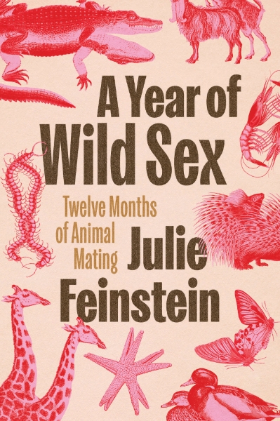 A Year of Wild Sex: Twelve Months of Animal Mating