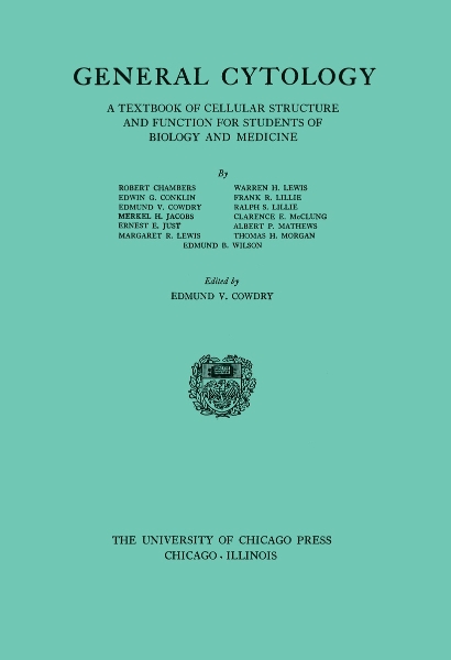 General Cytology: A Textbook of Cellular Structure and Function for Students of Biology and Medicine
