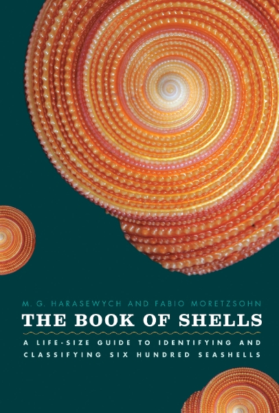 The Book of Shells: A Life-Size Guide to Identifying and Classifying Six Hundred Seashells