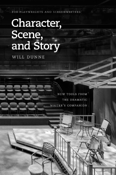 Character, Scene, and Story: New Tools from the Dramatic Writer’s Companion