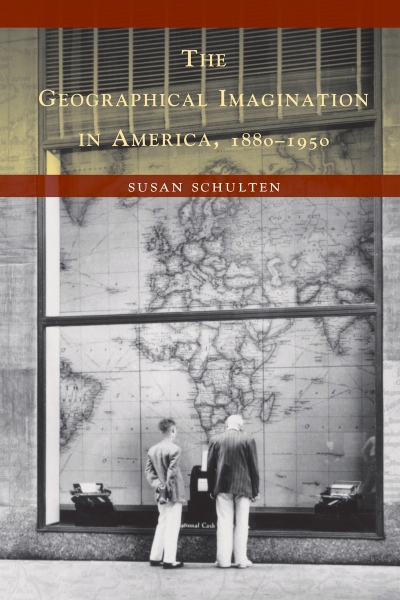 The Geographical Imagination in America, 1880-1950