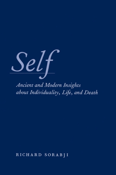 Self: Ancient and Modern Insights about Individuality, Life, and Death