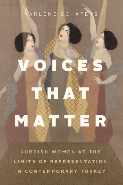 Voices That Matter: Kurdish Women at the Limits of Representation in Contemporary Turkey