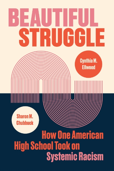Beautiful Struggle: How One American High School Took on Systemic Racism