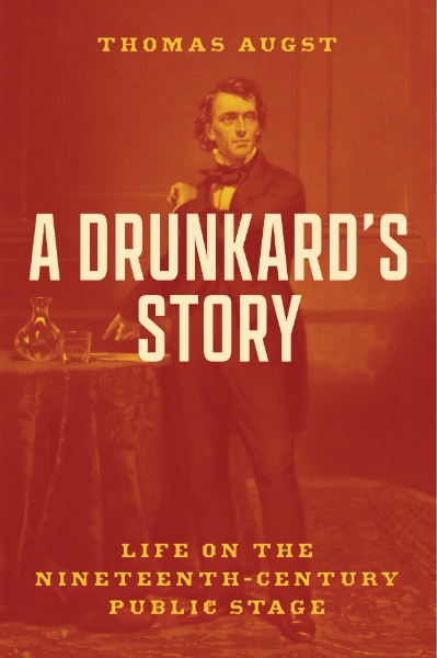 A Drunkard’s Story: Life on the Nineteenth-Century Public Stage