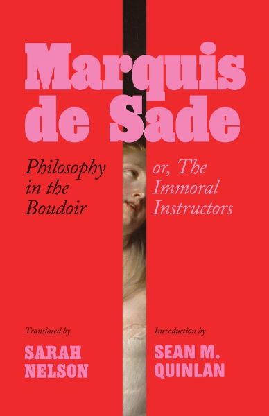 Philosophy in the Boudoir: or The Immoral Instructors