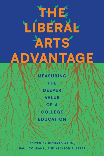 The Liberal Arts Advantage: Measuring the Deeper Value of a College Education