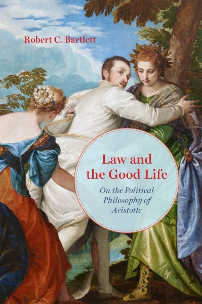 Law and the Good Life: On the Political Philosophy of Aristotle
