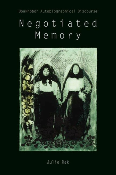 Negotiated Memory: Doukhobor Autobiographical Discourse