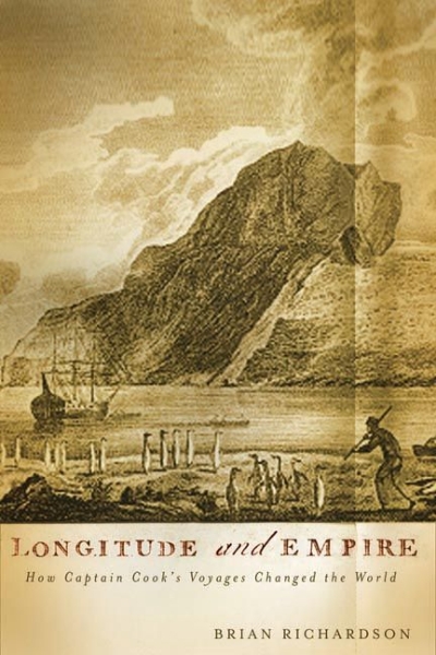 Longitude and Empire: How Captain Cook’s Voyages Changed the World