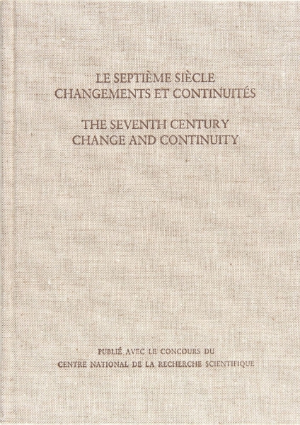 Septième Siècle: Changements et Continuités/The Seventh Century: Change and Continuity