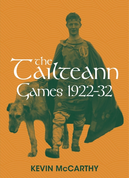 The Tailteann Games: 1922–32  and the Shaping of a Nation