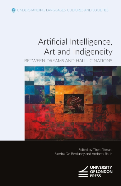 Artificial Intelligence, Art and Indigeneity: Between Dreams and Hallucinations