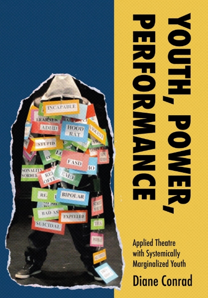 Youth, Power & Performance: Youth Empowerment through Applied Theatre Research