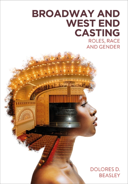 Broadway and West End Casting: Roles, Race and Gender