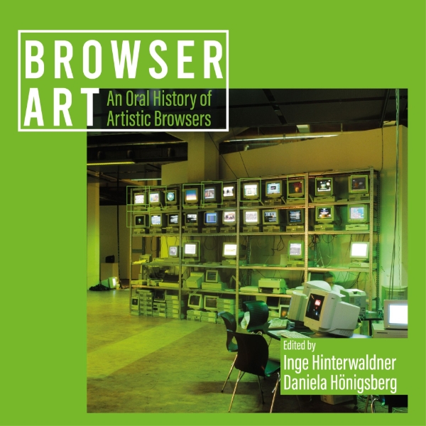 Browser Art: An Oral History of Artistic Browsers
