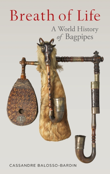 Breath of Life: A World History of Bagpipes