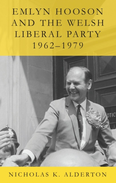 Emlyn Hooson and the Welsh Liberal Party, 1962–1979