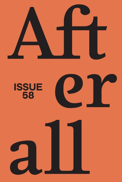 Afterall: Autumn/Winter 2024, Issue 58