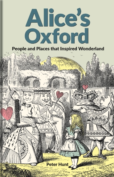 Alice’s Oxford: People and Places that Inspired Wonderland