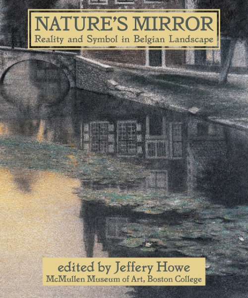 Nature’s Mirror: Reality and Symbol in Belgian Landscape
