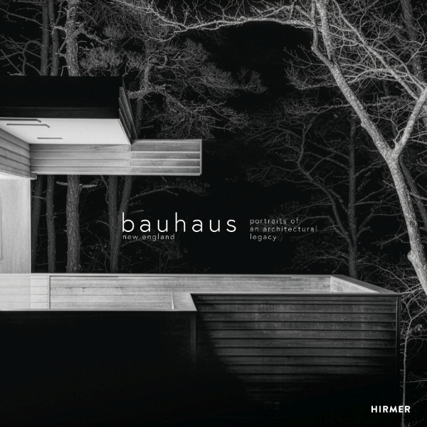 Bauhaus New England: Portraits of an Architectural Legacy