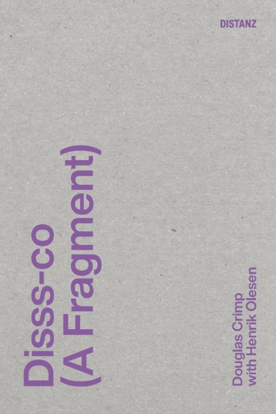 KONTEXT: Douglas Crimp & Henrik Olesen: Disss-co (A Fragment)