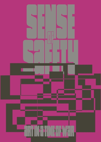 Sense of Safety: Art in a Time of War