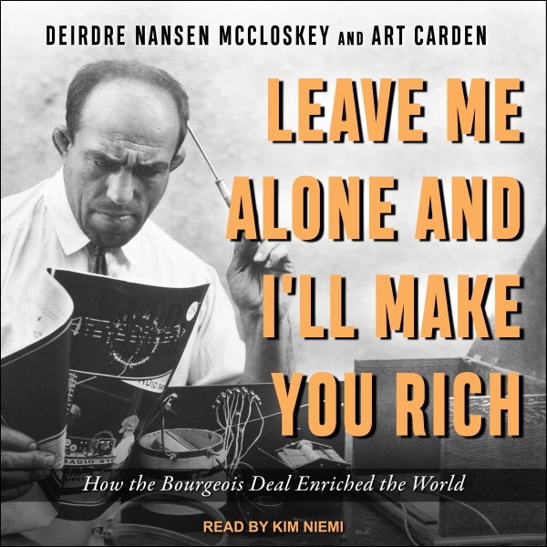 Leave Me Alone and I’ll Make You Rich