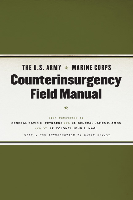 The U.S. Army/Marine Corps Counterinsurgency Field Manual